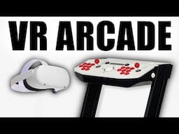 A Real Arcade for VR