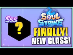 I FINALLY GOT MY NEXT SSS CLASS IN SOUL STRIKE!