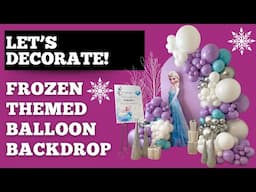 Frozen Themed DIY Balloon Backdrop