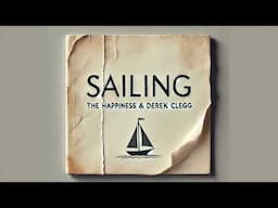 The Happiness & Derek Clegg - Sailing (Official Audio)