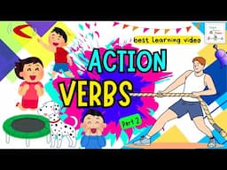 Action Verbs For Kids | Common Action Verbs In English Vocabulary | Best Learning Video For Toddlers