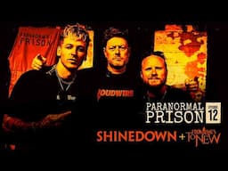 Ghost Hunting With Shinedown's Zach Myers & From Ashes To New's Mat Madiro (Paranormal Prison)