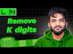 L14. Remove K Digits | Stack and Queue Playlist