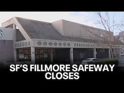 Fillmore Safeway closes | KTVU