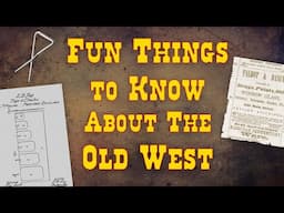 Fun Things to Know about the Old West