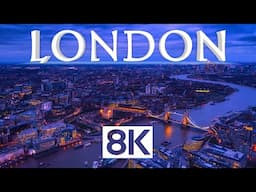 London in 8K ULTRA HD - Capital of England (60 FPS)