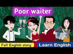 Poor waiter English story | English learning stories | Learn English | Sunshine English stories