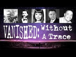 VANISHED: Without A Trace : Mysterious Disappearances - MYSTERY SPHERE