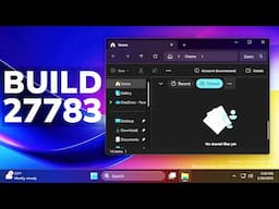 New Windows 11 Build 27783 – New File Explorer Feature, Settings Changes, and Fixes (Canary)