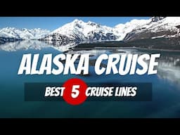 Best Alaska Cruise Itinerary 2024 — 5 Best Cruise Line for Alaska