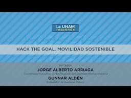 Hack the Goal. Movilidad Sostenible.La UNAM responde 1070