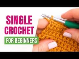 How to Crochet the Single Crochet Stitch | FOR ABSOLUTE BEGINNERS | Close-Up & Slow Motion