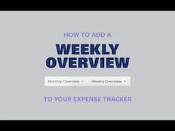 How to add a Weekly Overview to your Expense Tracker | Debbbag