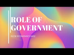 Role of government | igcse economics 0455