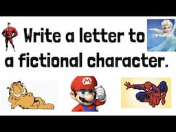 Write a Letter to a Fictional Character!