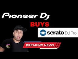 Breaking News Pioneer DJ bought out Serato??!!!