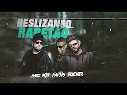 Deslizando o Rabetão - DJ Ryder, FARIAS, Mc K9