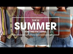 Best Summer Knitting Patterns | My Top 10 Summer Knit Picks