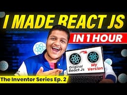 I made React JS in 1 Hour (Beginner Friendly) | The Inventor Series Ep. 2