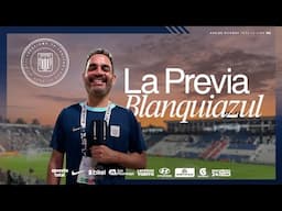 LA PREVIA BLANQUIAZUL⚪️🔵| ALIANZA LIMA TV