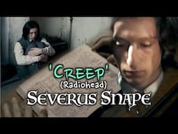 Severus Snape & Lily Evans: 'Creep' (Radiohead)