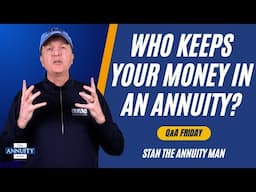 Who Keeps Your Money in an Annuity?: Q&A Friday