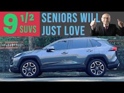 9½ SUVs that SENIORS Will Love