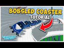 How To Build BOBSLED COASTER in Theme Park Tycoon 2!