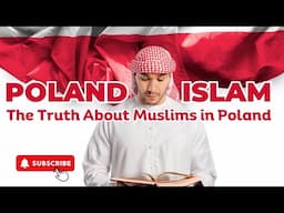 Muslims in a Catholic Nation? The Truth About Islam in Poland