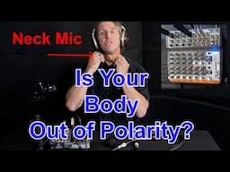 Microphone vs Body Polarity