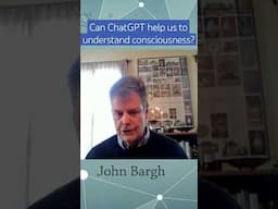 Can ChatGPT help us to understand consciousness? John Bargh #reasonwithscience #AI #chatgpt #science