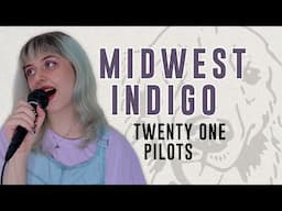 Twenty One Pilots - Midwest Indigo | Cover by følie