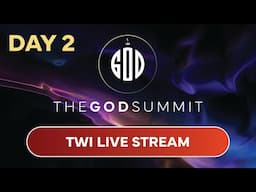 The God Summit 2025 – TWI LIVE STREAM (DAY 2)