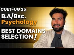 Best Domains for Psychology Courses for CUET-UG 2025! Guide to Domains and Material