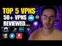 Top 5 VPNs for 2025 - I REVIEWED THEM ALL!