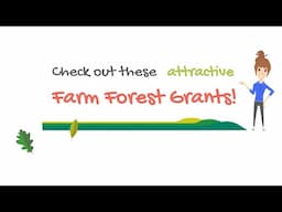 Check out these attractive Farm Forest Grants!