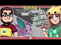 YEOWDLE | Let's Play Pokemon Black & White Multiplayer Nuzlocke (Soul Link)