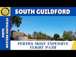 SOUTH GUILDFORD - Is This Perth's Most Expensive Flight Path? - Western Australia