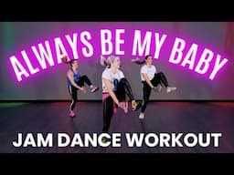 ALWAYS BE MY BABY by Mariah Carey | JAM Dance Fitness | The Studio by Jamie Kinkeade