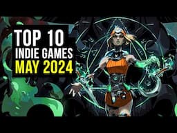 Top 10 NEW Indie Games out this May 2024!