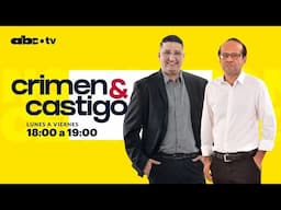 Crimen & Castigo - martes 11 de febrero 2025