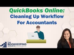 Cleaning Up Workflow for Accountants | QuickBooks Online Tutorial