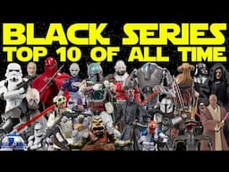 Top 10 Star Wars Black Series Action Figures OF ALL TIME! (2025)