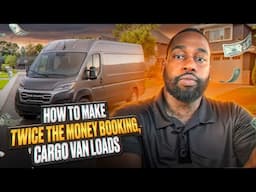 HOW TO MAKE TWICE THE MONEY 🤔 BOOKING CARGO VAN LOADS IN 2025