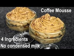 4 Ingredients Coffee Mousse Dessert Recipe | Easy & Delicious Coffee Mousse