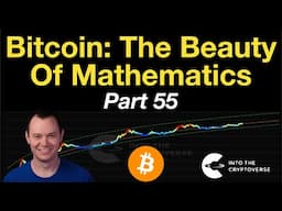 Bitcoin: The Beauty of Mathematics (Part 55)