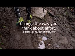 Change the way you think about effort | A trail running interview