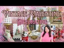 VINTAGE VALENTINES DECORATE WITH ME 2025 | Cozy French Victorian Cottage Home Decor 💕