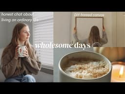 wholesome fall days in my life | honest chat about living an ordinary life, romanticizing life, DIY