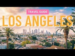 The Best of Los Angeles: A Travel Guide